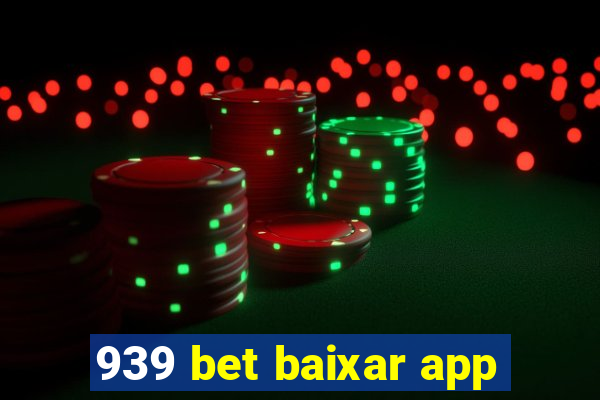 939 bet baixar app